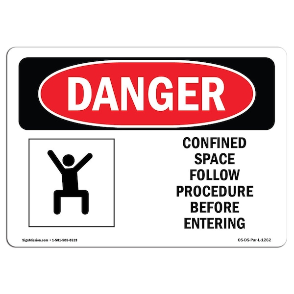 OSHA Sign, Confined Space Follow Procedure, 18in X 12in Rigid Plastic, 18" W, 12" H, Landscape